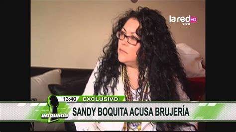 Sandy Boquita Acusa Brujer A Youtube