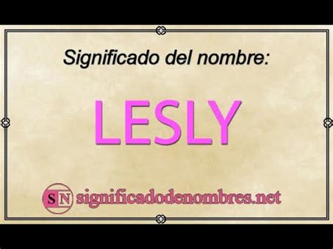 El significado de soñar con alarma … leer más. Significado de Lesly | ¿Qué significa Lesly? - YouTube