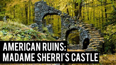 American Ruins Madame Sherris Castle Youtube