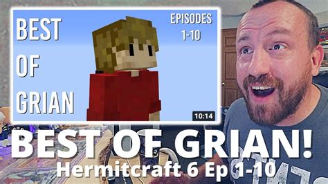 Watching Grian Hermitcraft 6 Best Of Grian Episodes 1 10 For The