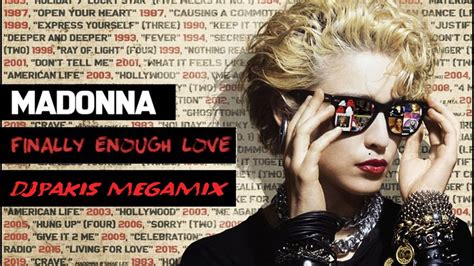 Madonna Finally Enough Love Number Ones Djpakis Megamix Youtube