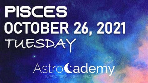 Pisces Horoscope For Today October 26 2021 Youtube