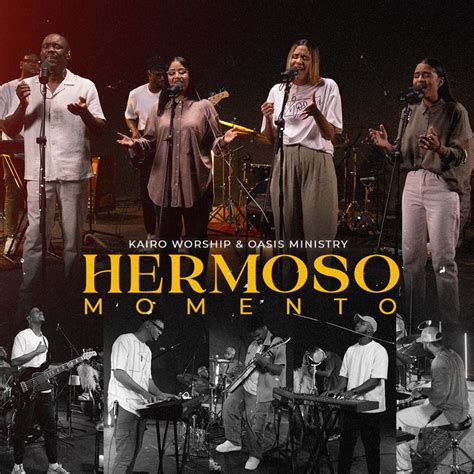 ‎hermoso Momento Ep Album By Kairo Worship And Oasis Ministry Apple