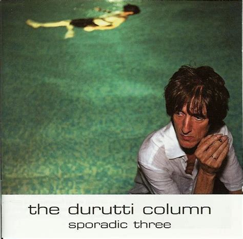 The Durutti Column Sporadic Three Cd Album Discogs