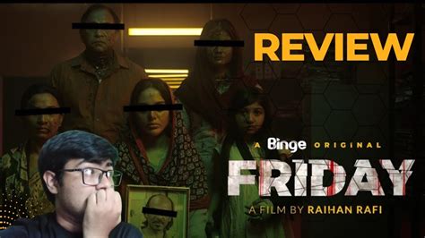friday bangla review raihan rafi tama mirza shams reacts youtube