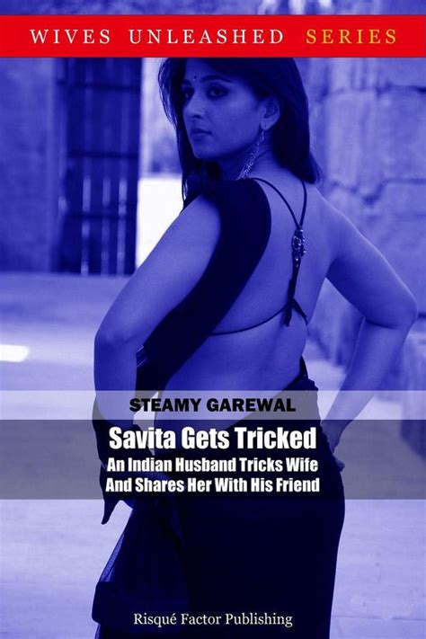 Wives Unleashed Savita Gets Tricked An Indian Husband Tricks Wife And Shares Her