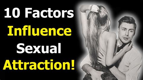 Top 10 Surprising Factors That Influence Sexual Attraction Youtube