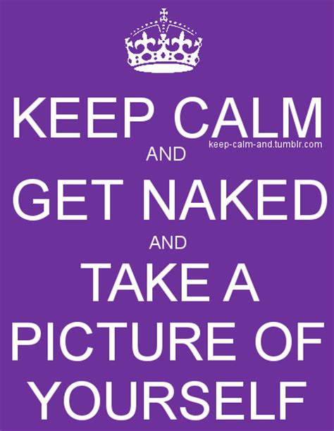 Get Naked Keep Calm And Naked Image On Favim Com