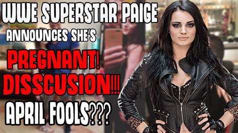 Wwe Superstar Paige Announces Shes S Pregnant April Fools Discussion