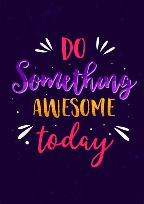 Premium Vector Do Something Awesome Today Best Inspirational Life
