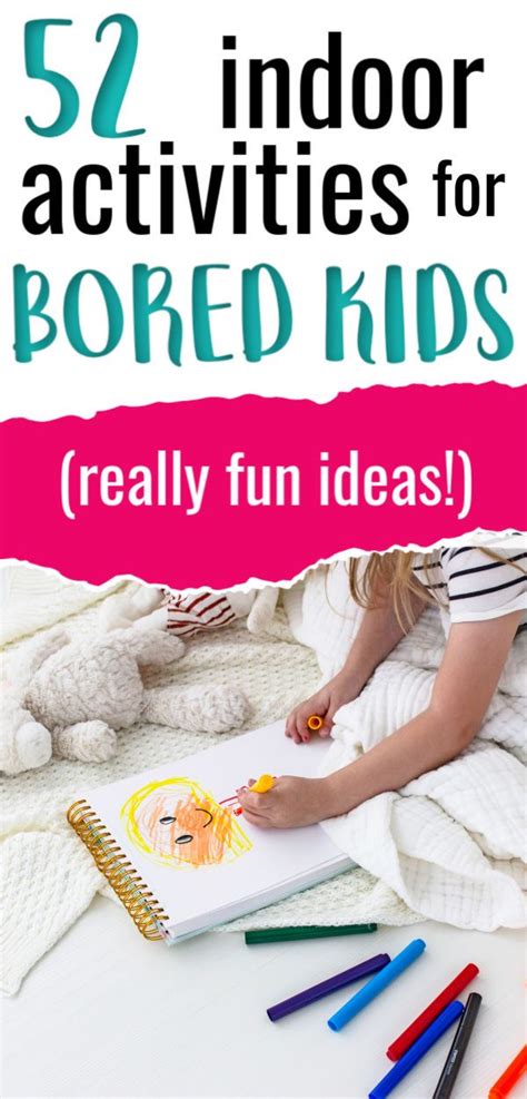 Activities For Bored Kids Bored Kids Indoor Activities Fun Indoor
