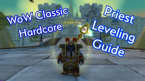 Wow Classic Hardcore Priest Leveling Guide Youtube