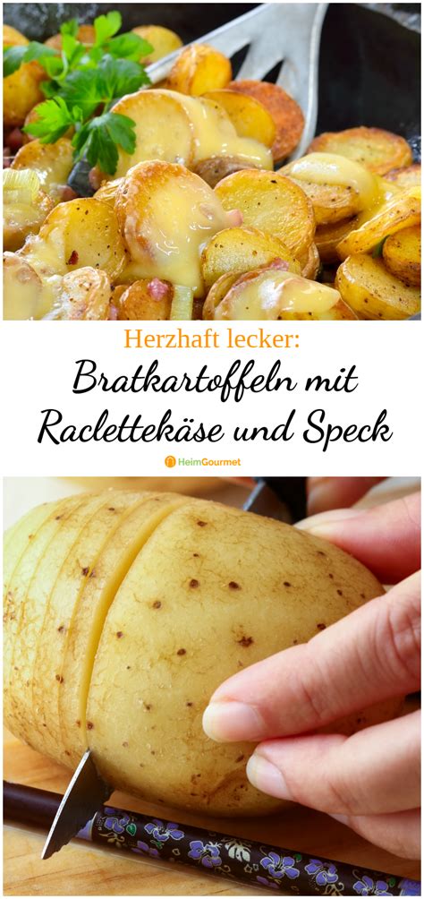 Bratkartoffeln mit Raclettekäse und Speck