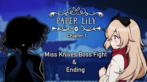 Miss Knives Boss Fight Ending Paper Lily Chapter Youtube