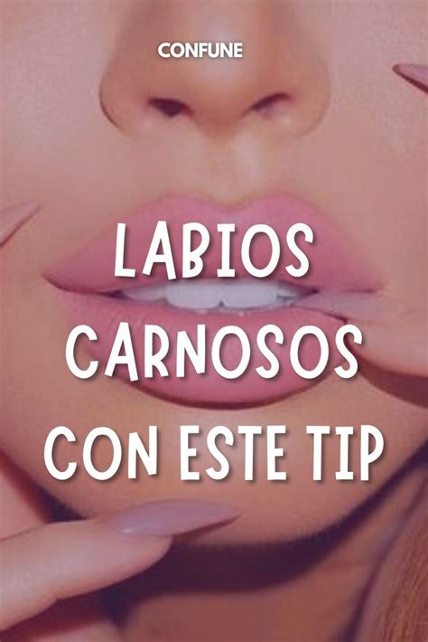 LABIOS CARNOSOS CON ESTE TIP Tips Post Natural Beauty Recipes Face