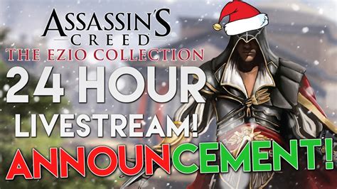 Assassin S Creed The Ezio Collection Hour Livestream