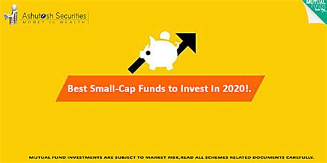 Best Small Cap Funds To Invest In 2020