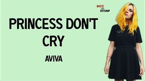 aviva princesses don t cry lyrics youtube