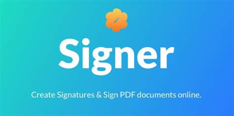 Signer v3.0 - Create Digital Signatures And Sign PDF Documents Online