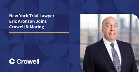 New York Trial Lawyer Eric Aronson Joins Crowell And Moring Crowell