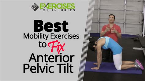 Best Mobility Exercises To Fix Anterior Pelvic Tilt Exercises For Injuries