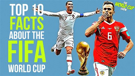 Top 10 Facts About The Fifa World Cup The World Cup Show Youtube