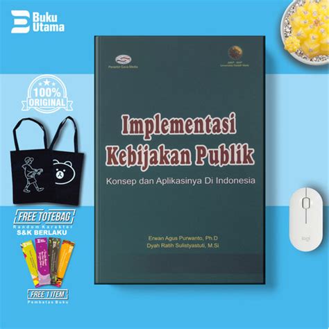 Jual Implementasi Kebijakan Publik Konsep Dan Aplikasinya Di Indonesia