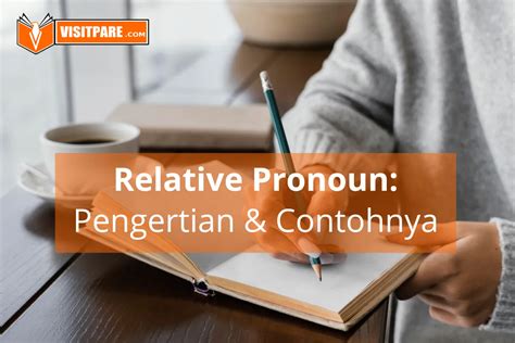Relative Pronoun Adalah Dan Contohnya Dalam Bahasa Inggris