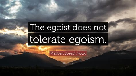 Art is the proper task of life. Philibert Joseph Roux Quote: "The egoist does not tolerate egoism." (12 wallpapers) - Quotefancy