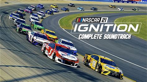 Nascar 21 Ignition Complete Soundtrack Youtube