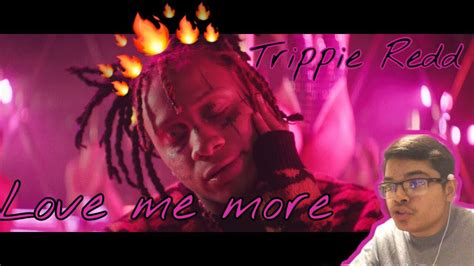 Reacting To Trippie Redd Love Me More Official Music Video Youtube