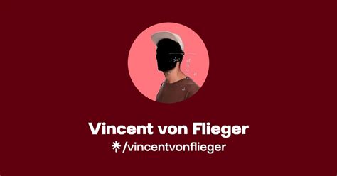 Vincent Von Flieger Instagram Facebook Linktree