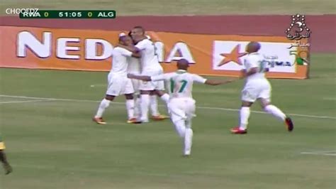 تصفيات كأس العالم 2014‎ رواند 0 1 الجزائر ‎ هدف سفير تايدر [720p] youtube