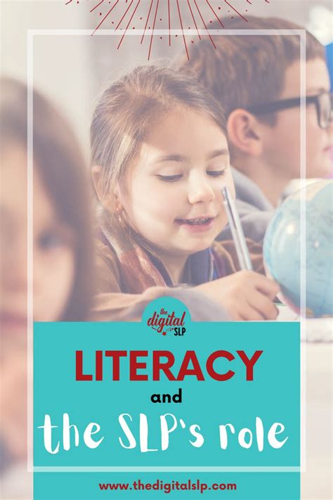 Literacy And The Slp Role When Working With Students The Digital Slp