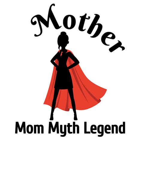 Mom Myth Legend Mothers Day Drawing By Kanig Designs