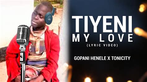 Gopani Henele Tiyeni My Love Lyric Video Youtube