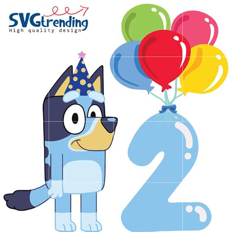 Birthday Bluey 2 Svg Best Files For Cricut