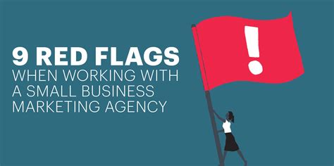 9 Red Flags Working With A Small Business Marketing Agency