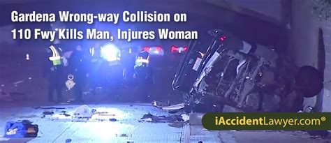 Gardena Ca Wrong Way Collision On 110 Freeway Kills Man Injures