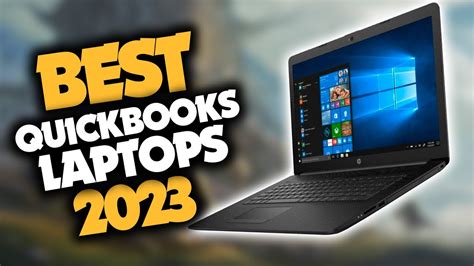 Best Laptop For Quickbooks In 2023 Top 5 Picks For Accounting At Any