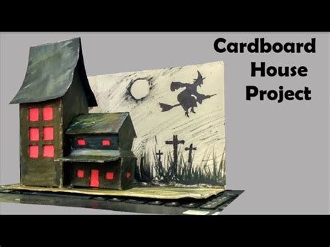 Cardboard House Project How To Make A Haunted House Out