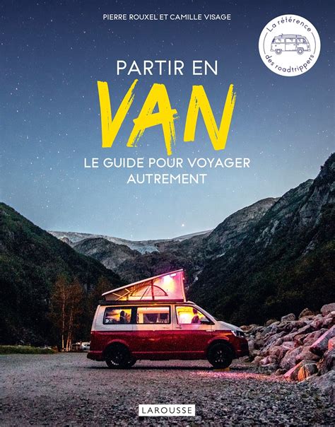 Voyage En Van Et Vie Nomade Ma Sélection De Livres Vanlife