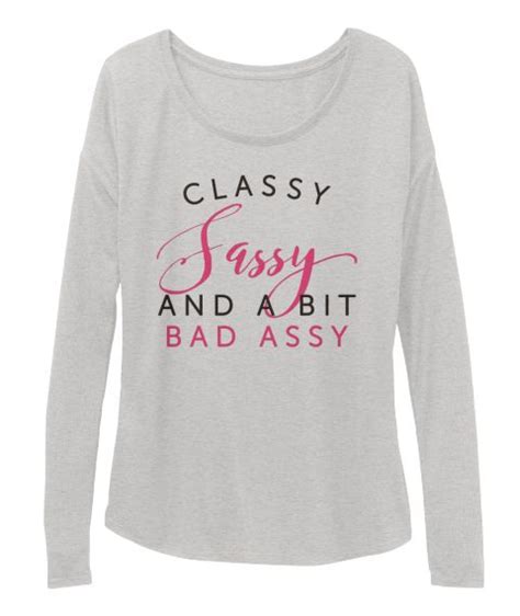 classy sassy and a bit bad assy athletic heather t shirt front