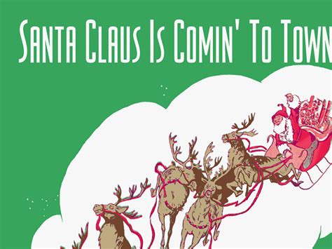 Santa Claus Is Comin To Town The Story Behind The Christmas Song