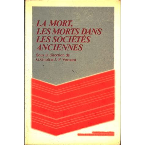 La Mort Les Morts Dans Les Soci T S Anciennes Collectif