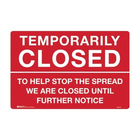 Temporarily Closed Sign To Help Stop The Spread We Are Closed Until