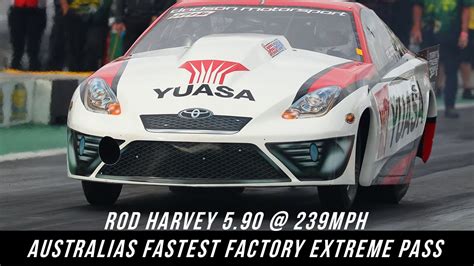 First Ever 5 Sec Factory Extreme Pass In Aust Rod Harvey 5 90 239mph Youtube