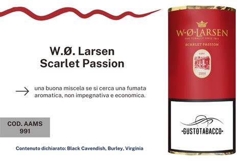 W O Larsen Scarlet Passion Gusto Tabacco