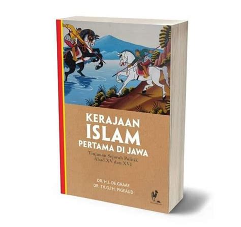 Jual Buku Kerajaan Islam Pertama Di Jawa Tinjauan Sejarah Politik Abad