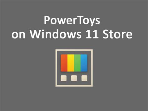 Powertoys Is Now Available For Windows 11 In The Microsoft Store